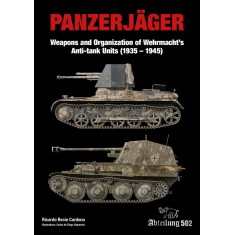 Panzerjager Weapons and Organization of Wehrmacht's Anti-Tank Units 1935-1945 (English)