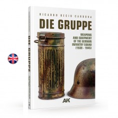 Die Gruppe - Weapons and Equipment of German Infantry Squad 1939-1945 (English)
