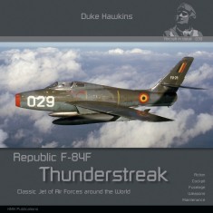 Aircraft in Detail: Republic F-84F Thunderstreak (84 pages, English) [Duke Hawkins]