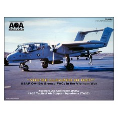 Decals for 1/72 USAF OV-10A Bronco FACs in Vietnam War "You're cleared in hot!"