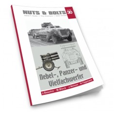 Nuts & Bolts Vol.30 - Nebel, Panzer, Vielfachwerfer (208 pages, photos & drawing)