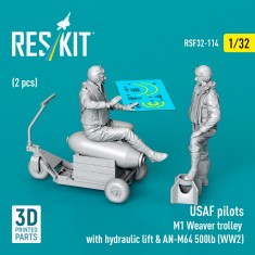1/32 USAF Pilots (2pcs), M1 Weaver Trolley w/Hydraulic Lift, An-M64 500Lb