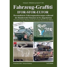 German Military Vehicles Special Vol.42 Fahrzeug-Graffiti IFoR-SFoR-EUFoR on the Balkans