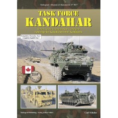 Missions & Manoeuvres Vol.17 Task Force Kandahar: Vehicles of Canadian ISAF Contingent