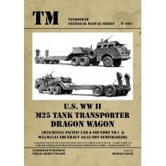 WWII Vehicles Technical Manual Vol.17 US M25 Tank Transporter Dragon Wagon (English)