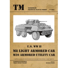 WWII Vehicles Technical Manual Vol.21 US M8-M20 Armoured Cars (English, 48 pages)