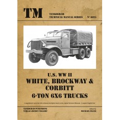 WWII Vehicles Technical Manual Vol.25 US White-Brockway-Corbitt 6x6 Trucks (English)