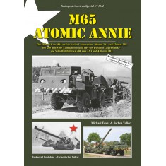 US Army Vol. 42 M65 Atomic Annie 280mm Gun M65, Soviet Counterparts 406mm 2A3, 420mm 2B1