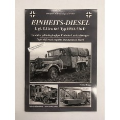 Wehrmacht Special Vol.17 Einheits Diesel Truck I.gI.E.Lkw 6x6 Type HWA 526 D (English)