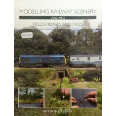 Modelling Railway Scenery Book Volume 2: Fields, Hedges & Trees (Full Colour, 192 pages)