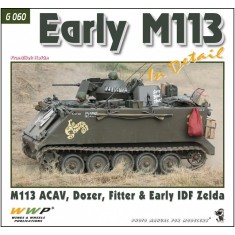 Early M113 in Detail - A1/A2 ACAV, Dozer, Fitter and Zelda (108 pages)