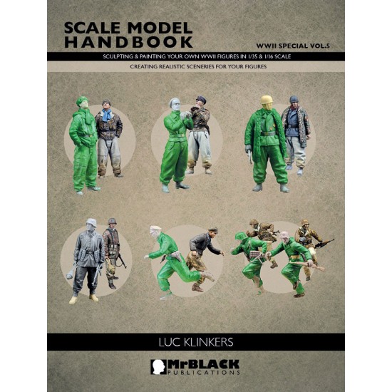 Scale Model Handbook: WWII Special Vol.05 Figures In 1/35 & 1/16