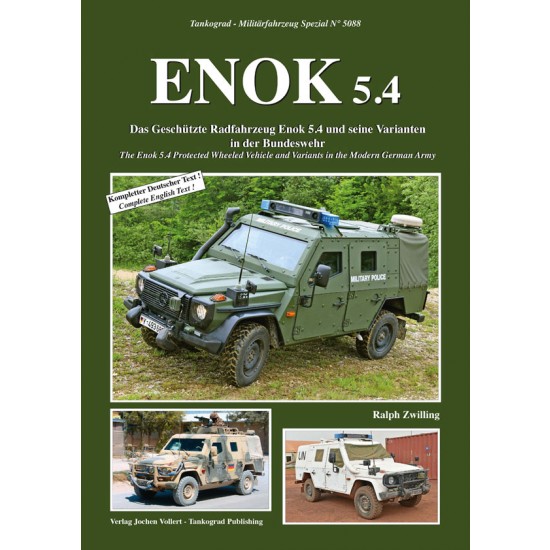 The Enok 5.4 Protected Wheeled Vehicle and Variants in the Modern German Army (English) The Enok 5.4 Protected Wheeled Vehicle and Variants in the Modern German Army (English)