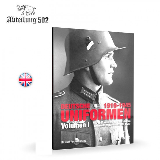 Deutsche Uniformen 1919-45 Vol.1 (English, 212 pages)