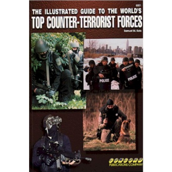 The Illustrated Guide to the World's Top Counter - Terrorist Forces
