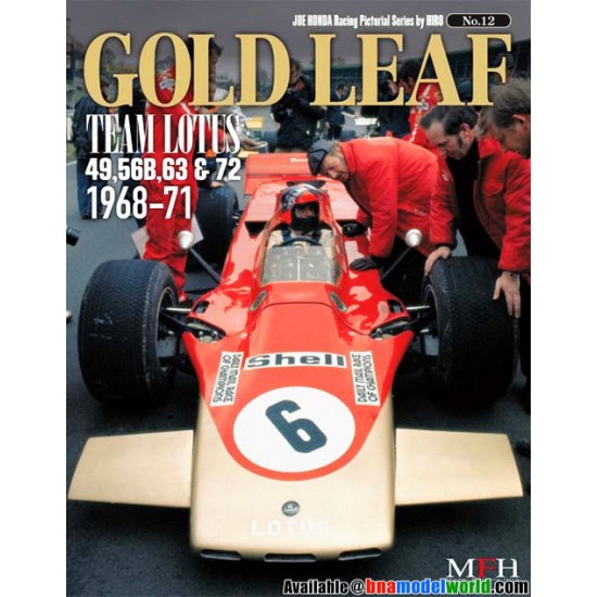 Joe Honda Racing Pictorial Series No.12 - Gold Leaf Team Lotus 1968-71