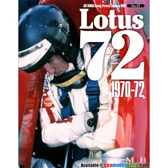 Joe Honda Racing Pictorial Series No.17 - Lotus72 1970-72