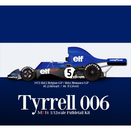 1/12 Tyrrell 006 1973 Rd.5 Belgian GP / Rd.6 Monaco GP #5 J.Stewart / #6 F.Cevert