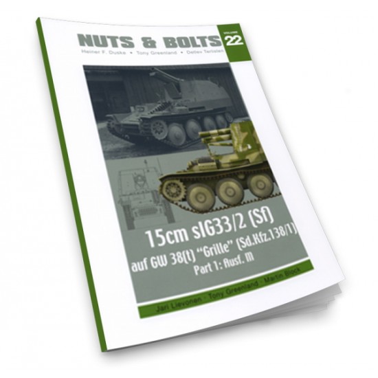 Nuts & Bolts Vol.22 - SdKfz.138/1 15 cm sIG33/2 "Grille" Part.1 Ausf. M (120 pages)