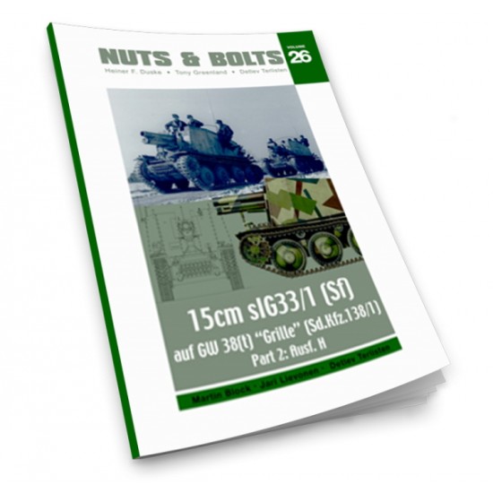 Nuts & Bolts Vol.26 - SdKfz.138/1 15cm sIG33/1 "Grille" Part 2 Ausf.H (144 pages)