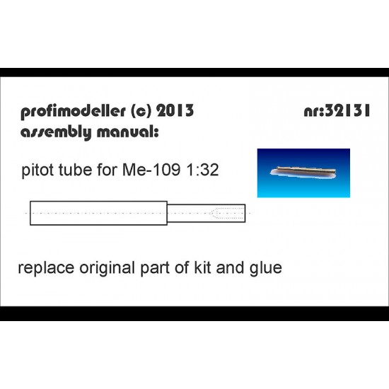 1/32 Messerschmitt Bf 109 Pitot Tube