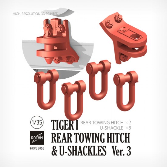 1/35 Tiger I Rear Towing Hitch & U-Shackles Ver. 3