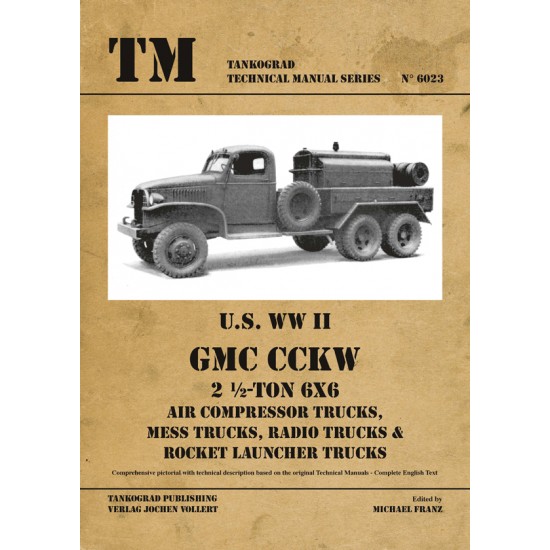WWII Vehicles Technical Manual Vol.23 US GMC - Air Compressor, Mess, Radio, Rocket Trucks