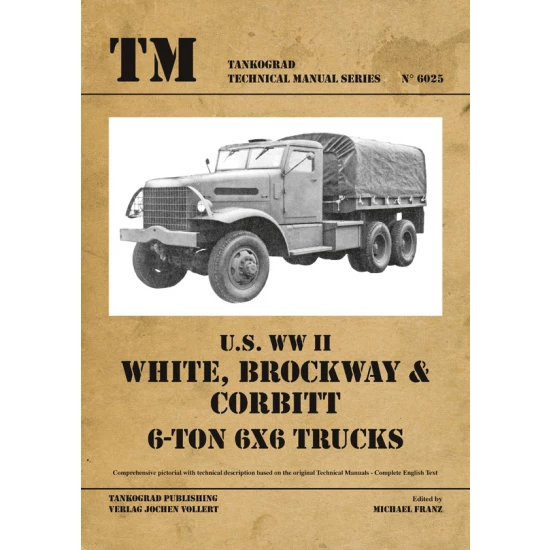 WWII Vehicles Technical Manual Vol.25 US White-Brockway-Corbitt 6x6 Trucks (English)