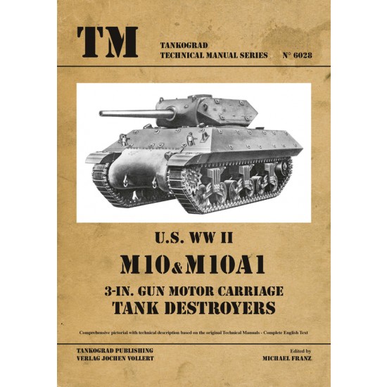 WWII Vehicles Technical Manual Vol.28 US M10 and M10A1 Tank Destroyers (English, 48 pages)