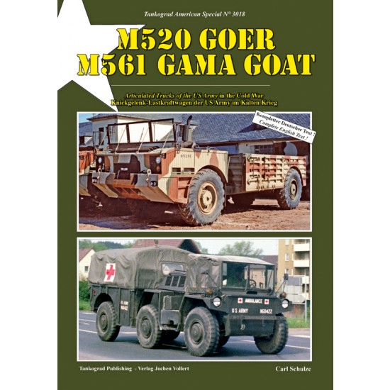 US Army Special Vol.18 M520 Goer - M561 Gama Goat: Articulated Trucks in Cold War