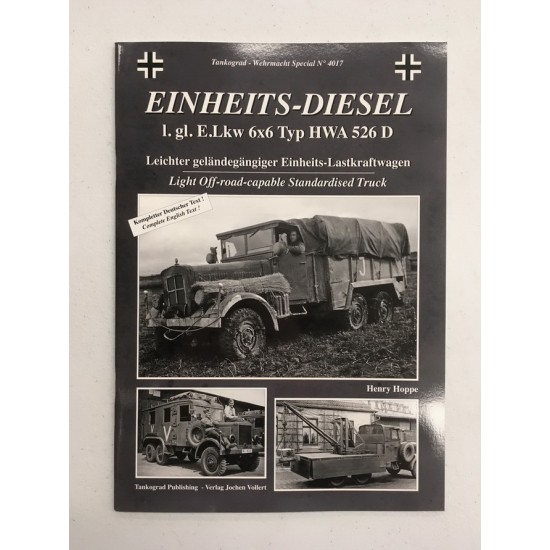 Wehrmacht Special Vol.17 Einheits Diesel Truck I.gI.E.Lkw 6x6 Type HWA 526 D (English)