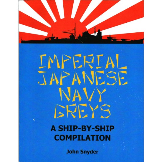 Fleet Schemes: Imperial Japanese Navy Greys A Ship-By-Ship Compilation
