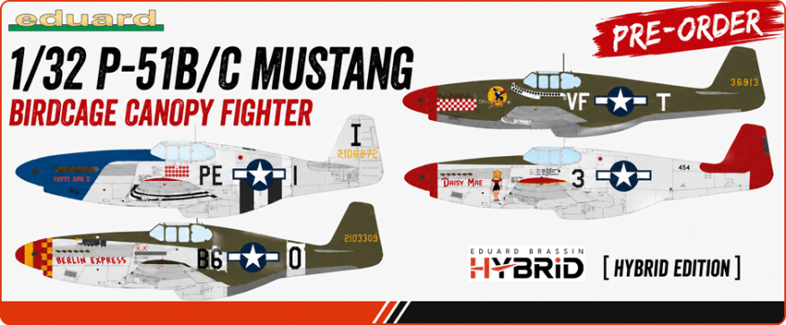 Eduard 932012 1/32 P-51B/C Mustang Birdcage Canopy Fighter [Hybrid Edition]